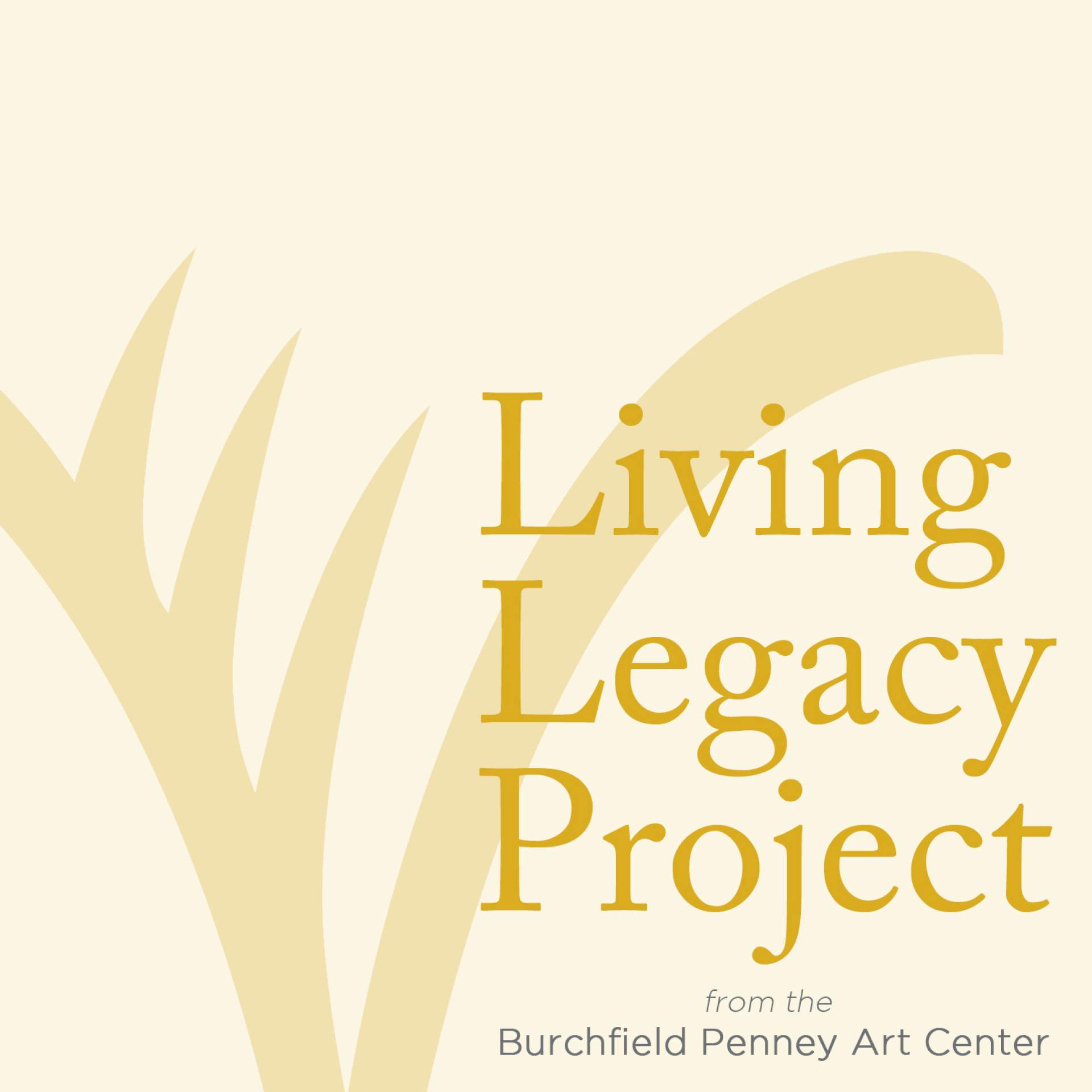 The Living Legacy Project at the Burchfield Penney Art Center