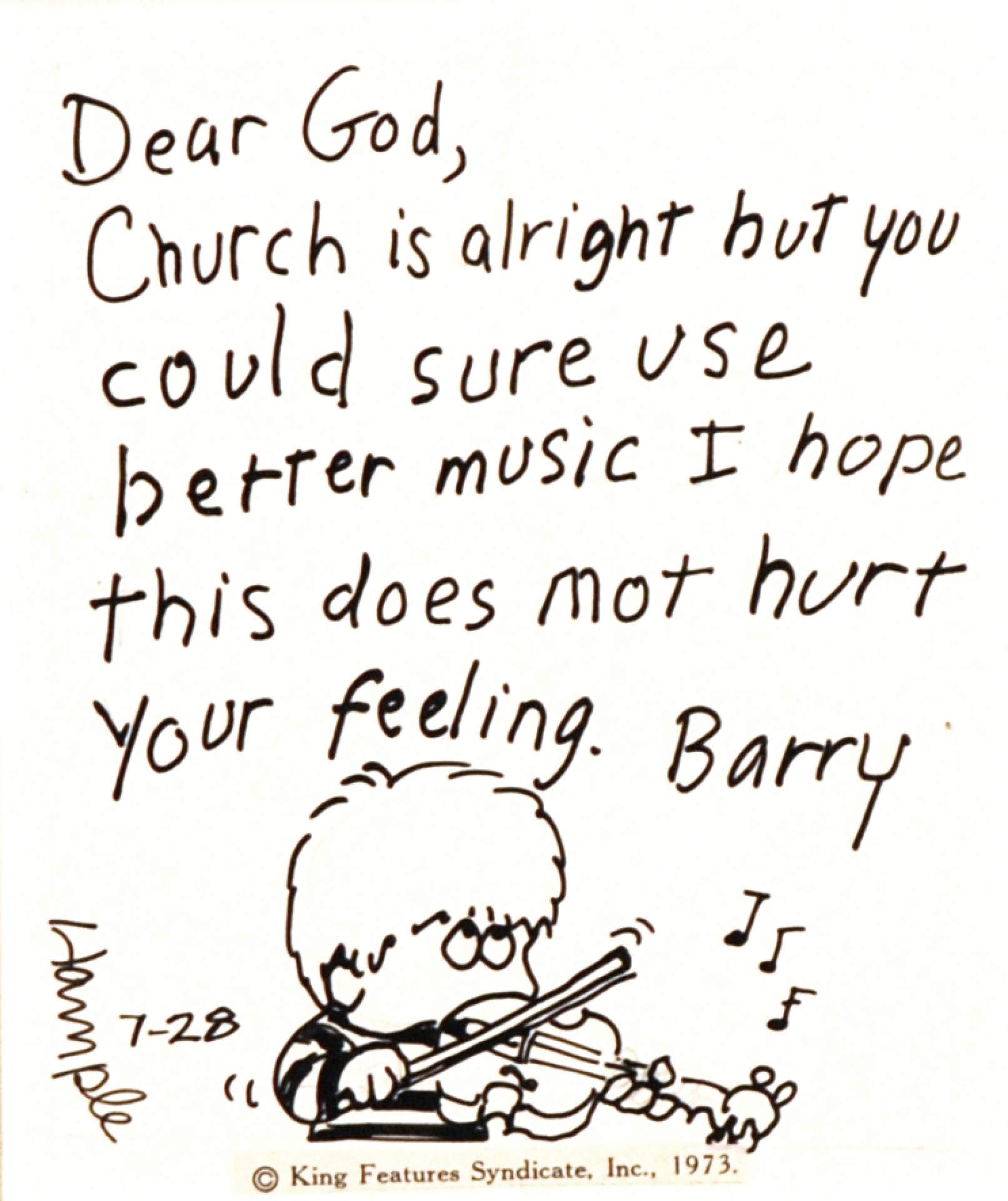 Untitled [Dear God, Church is alright but you could sure use better music I hope this does not hurt your feeling. Barry]